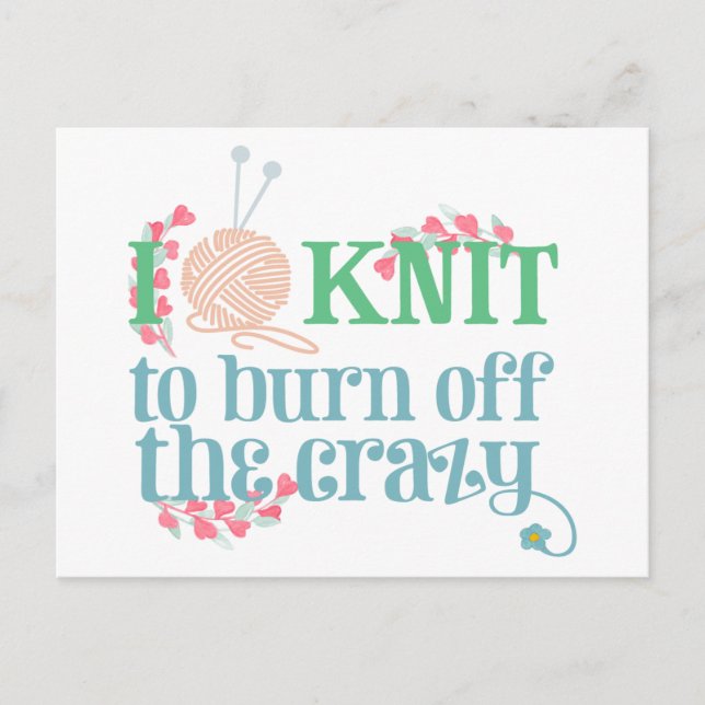 I knit - Knitters Funny Saying Pretty Typography Postcard (Front)