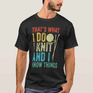 I Knit Yarn Kniiter Crochet Vintage Knitting Mum T-Shirt