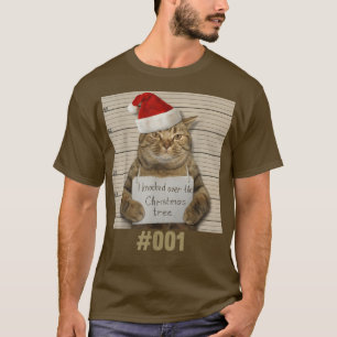 I Knocked Over The Christmas Tree,Cat Lover333 T-Shirt