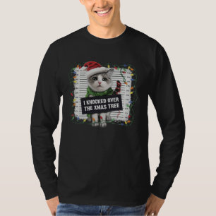 I Knocked Over The Christmas Tree Cat T-Shirt