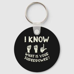 I Know ASL What is Your Superpower Awareness Sign Key Ring