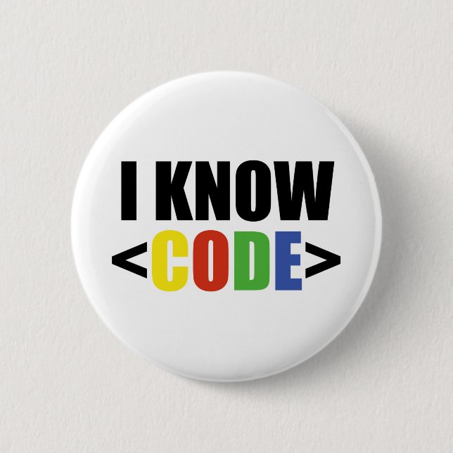 I Know CODE Funny Programmer Coder Developer 6 Cm Round Badge (Front)