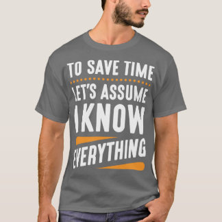 I Know Everything T-Shirt