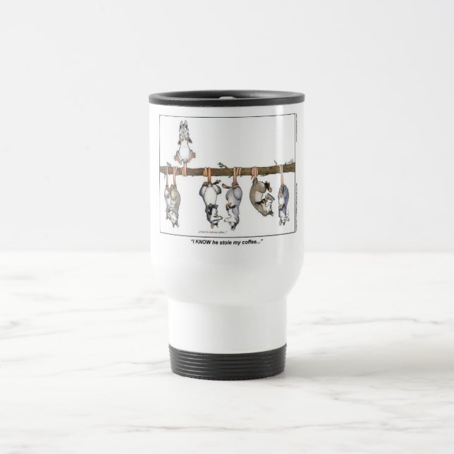 "I Know He Stole My Coffee" Travel Mug (Center)