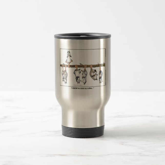 "I Know He Stole My Coffee" Travel Mug (Center)