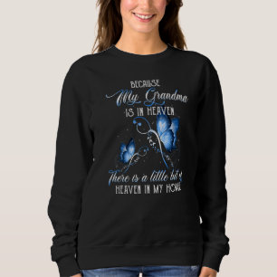I Know Heaven Grandma In Heaven Missing Mother Gra Sweatshirt