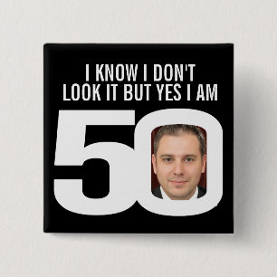 I know I don't look it 50th birthday badge