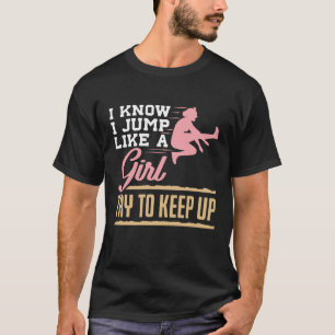 I Know I Jump Like a Girl Long Jump Women T-Shirt