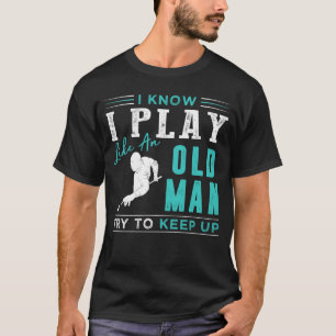 I know i play billiards like an old man try keep T-Shirt