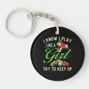 I Know I Play Like A Girl - Female Billiard Pool Key Ring