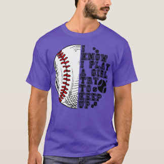 I Know I Play Like A Girl Try To Keep Up 61 T-Shirt