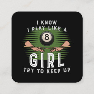 I Know I Play Like A Girl Try To Keep Up 8 Ball Square Business Card
