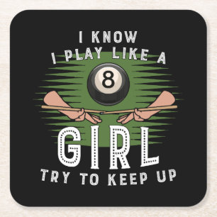 I Know I Play Like A Girl Try To Keep Up 8 Ball  Square Paper Coaster
