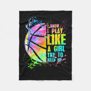 I Know I Play Like A Girl Try To Keep Up Bysketbyl Fleece Blanket