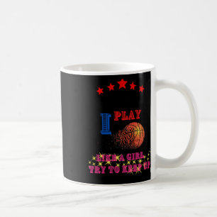 I Know I Play Like A Girl Try To Keep Up Coffee Mug