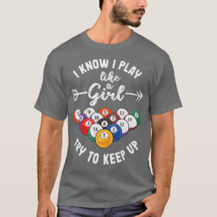 I Know I Play Like A Girl Try To Keep Up Funny Poo T-Shirt