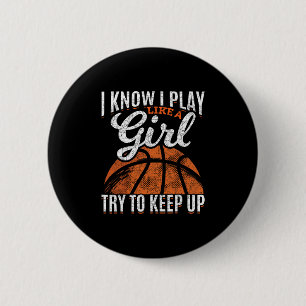 I Know I Play Like A Girl Try To Keep Up Funny Ske 6 Cm Round Badge