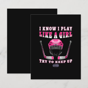 I Know I Play Like A Girl Try To Keep Up Hockey Enclosure Card