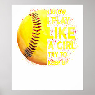 i know i play like a girl try to keep up.png poster