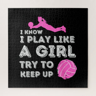 I Know I Play Like A Girl Try To Keep Up - Volleyb Jigsaw Puzzle