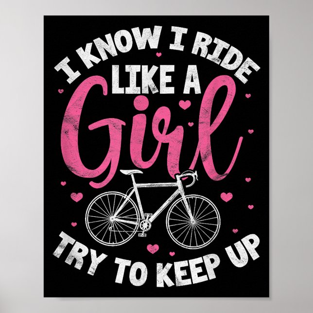 I Know I Ride Like A Girl Try To Keep Up Mountain  Poster (Front)