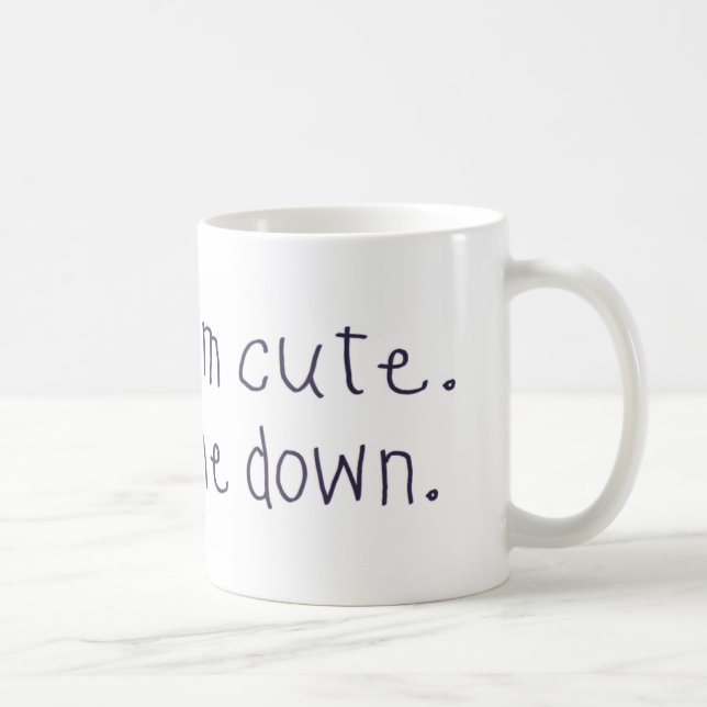 I know I'm cute Coffee Mug (Right)