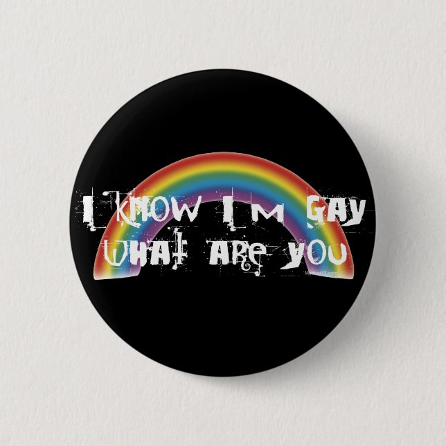 I Know I'm Gay Blk Button (Front)