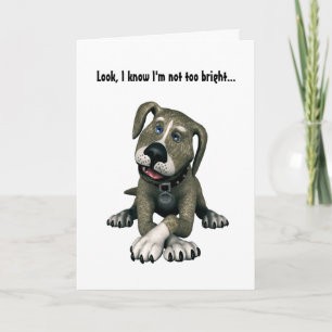 I know I'm not too bright!-Apology/Cute Dog Card