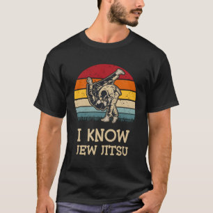 I Know Jew Jitsu Dance Jiu Jitsu T-Shirt