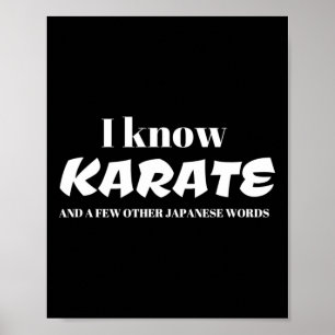 I Know Karate And A Few Other Japanese Words Poster