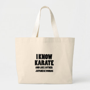 I know karate large tote bag