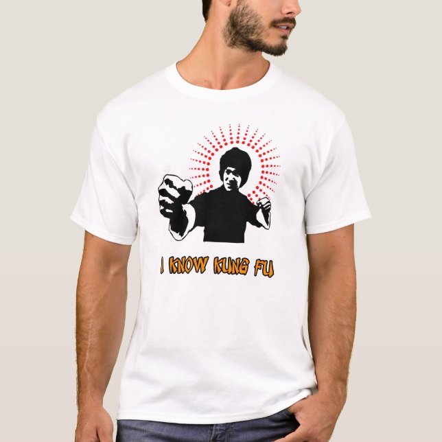 I Know Kung Fu T-Shirt (Front)