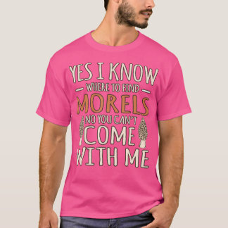 I Know Morels Hunting Mushroom Hunter Mycologist G T-Shirt