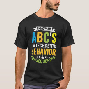 I Know My Abc's Behaviour Therapist Aba Therapist T-Shirt