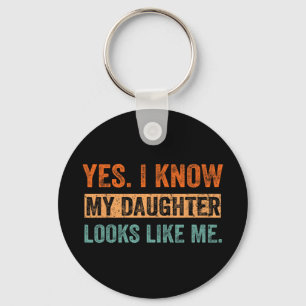 I Know My Daughter Looks Like Me Christmas Mothers Key Ring