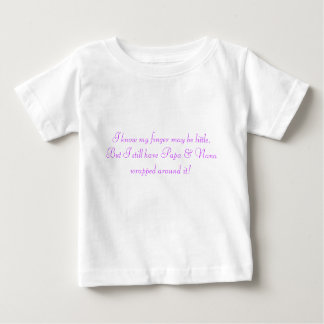 I know my finger may be little, But I still hav... Baby T-Shirt
