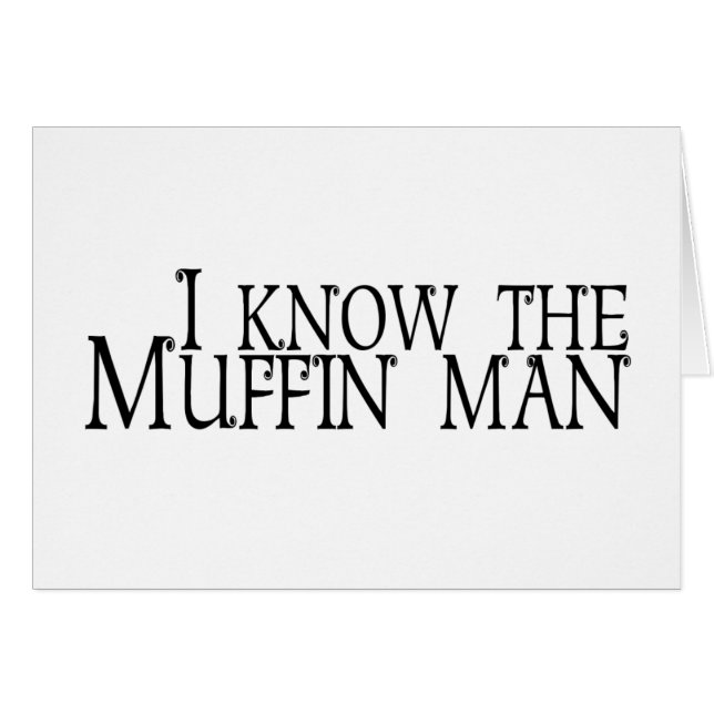 I Know The Muffin Man (Front Horizontal)