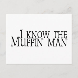 I Know The Muffin Man Postcard