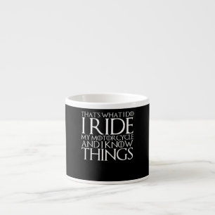 I Know What I Ride Gift For Motorbike Lovers Espresso Cup