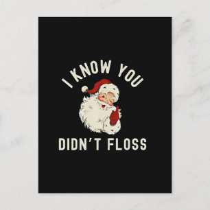 I Know You Didn’t Floss Christmas Dental Funny Announcement Postcard