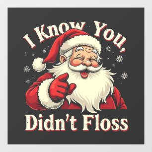 I Know You Didn't Floss Dentist Dental Santa