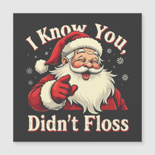 I Know You Didn't Floss Dentist Dental Santa
