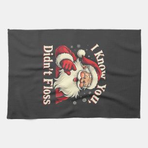 I Know You Didn't Floss Dentist Dental Santa  Tea Towel