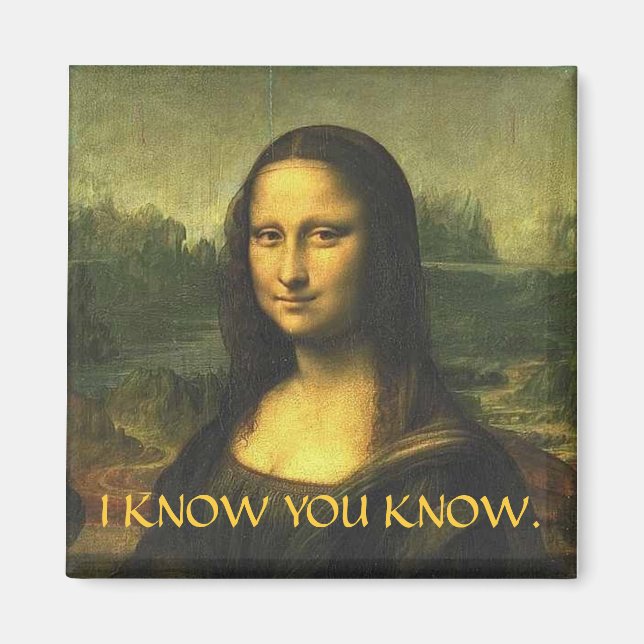 I KNOW YOU KNOW. MAGNET (Front)