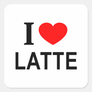 I ❤️ LATTE I LOVE LATTE I HEART LATTE SQUARE STICKER