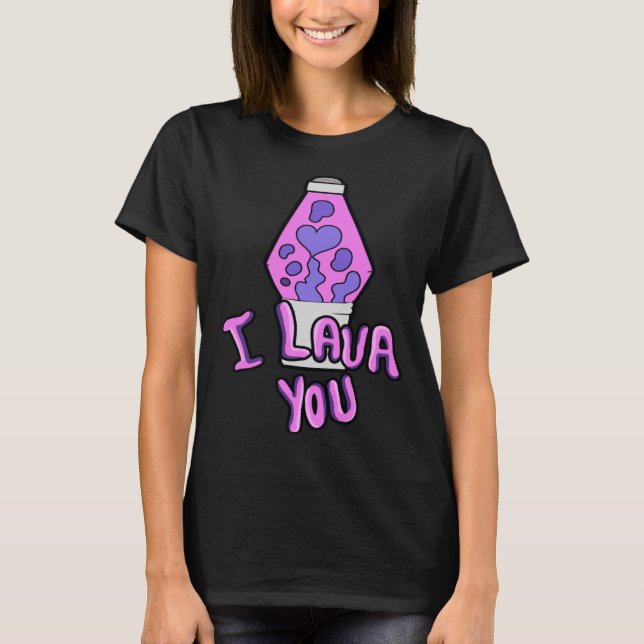 I Lava You Couples Valentine s Day Lava Lamp T-Shirt (Front)
