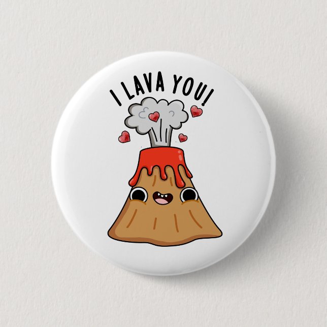I Lava You Funny Volcano Pun  6 Cm Round Badge (Front)