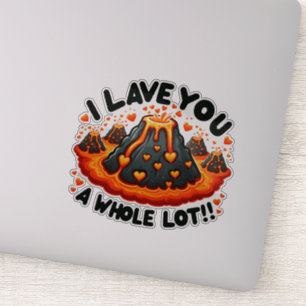 I Lave You a Whole Lot Cute Volcano Love