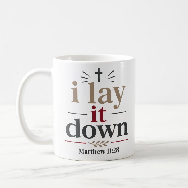 I Lay It Down Inspiring Biblical Truth Quote Coffee Mug (Left)
