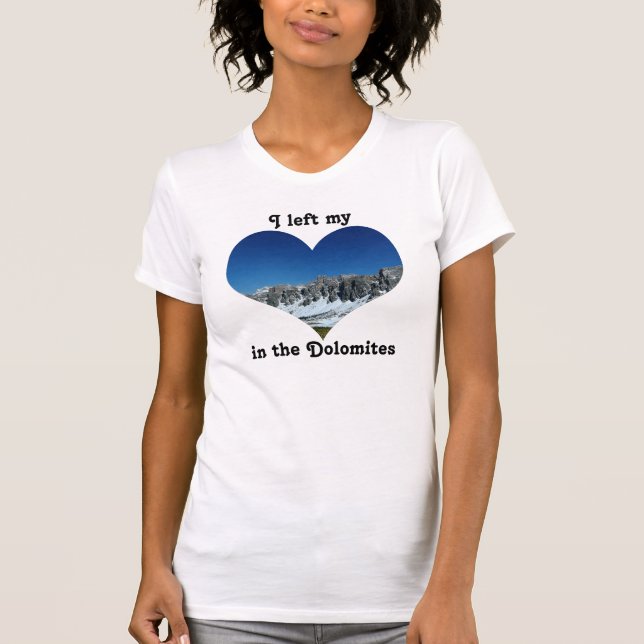 I Left My Heart Giau Pass Mountain Dolomites Italy T-Shirt (Front)
